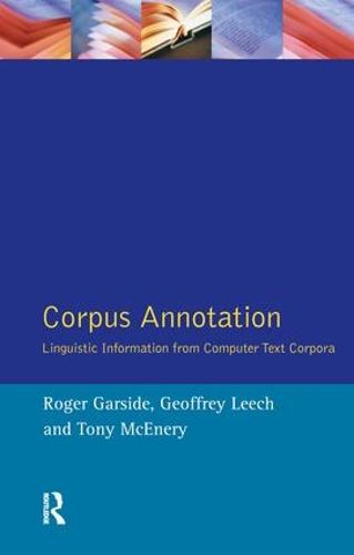 Cover image for Corpus Annotation: Linguistic Information from Computer Text Corpora