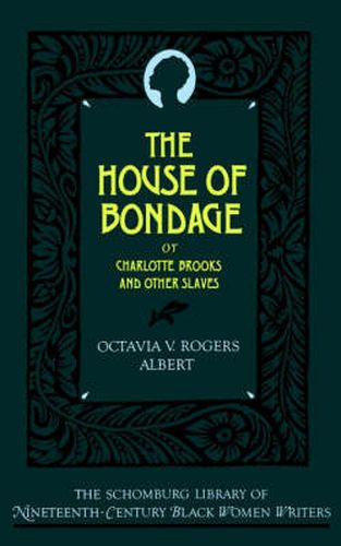 Cover image for The House of Bondage: or Charlotte Brooks and Other Slaves