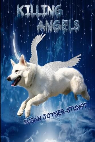 Killing Angels (Dog Poems and Stories)