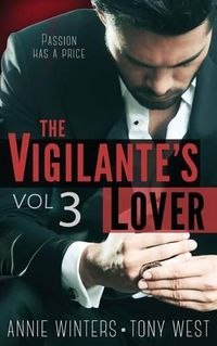 Cover image for The Vigilante's Lover #3: A Romantic Suspense Series