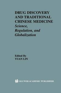 Cover image for Drug Discovery and Traditional Chinese Medicine: Science, Regulation, and Globalization