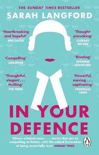 Cover image for In Your Defence: True Stories of Life and Law