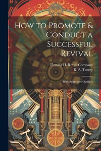 Cover image for How to Promote & Conduct a Successful Revival