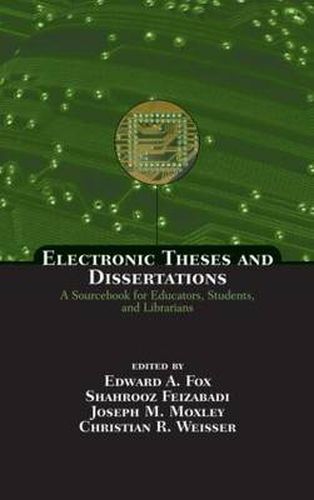 Cover image for Electronic Theses and Dissertations: A Sourcebook for Educators: Students, and Librarians