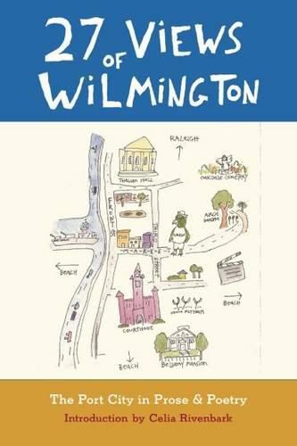 Cover image for 27 Views of Wilmington: The Port City in Prose and Poetry