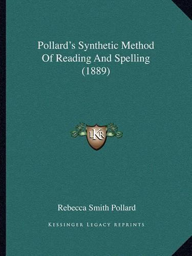 Pollard's Synthetic Method of Reading and Spelling (1889)