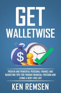 Cover image for Get WalletWise: Recover from Money Missteps & Create Positive Money Habits For Everyday People