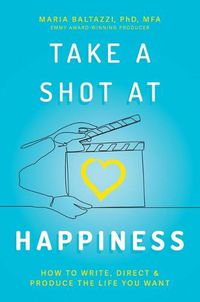 Cover image for Take a Shot at Happiness