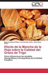 Cover image for Efecto de la Mancha de la Hoja sobre la Calidad del Grano de Trigo