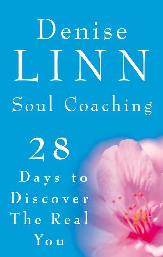 Cover image for Soul Coaching: 28 Days to Discover the Real You