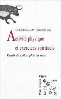 Cover image for Activite Physique Et Exercices Spirituels: Essais de Philosophie Du Sport