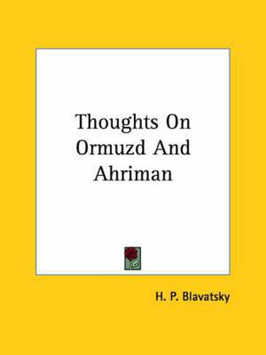 Cover image for Thoughts on Ormuzd and Ahriman