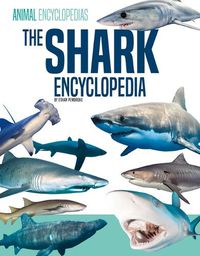 Cover image for The Shark Encyclopedia for Kids