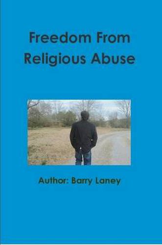 Cover image for Freedom From Religious Abuse