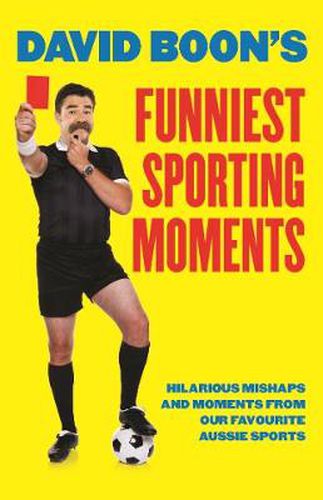 Cover image for David Boon's Funniest Sporting Moments: Hilarious mishaps and moments from our favourite Aussie sports