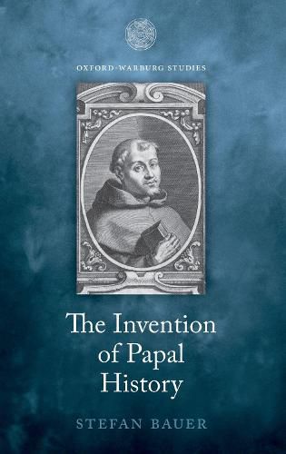 Cover image for The Invention of Papal History