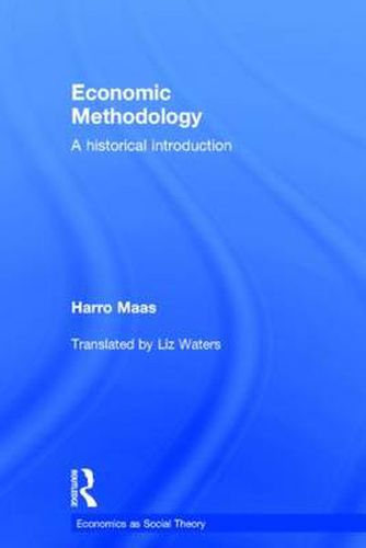 Cover image for Economic Methodology: A Historical Introduction