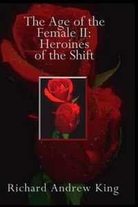 Cover image for The Age of the Female II: Heroines of the Shift