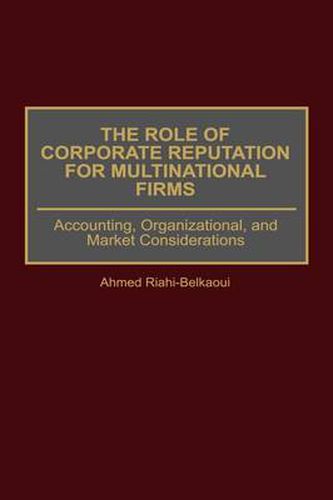 Cover image for The Role of Corporate Reputation for Multinational Firms: Accounting, Organizational, and Market Considerations