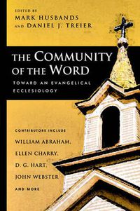 Cover image for The Community of the Word: Toward An Evangelical Ecclesiology