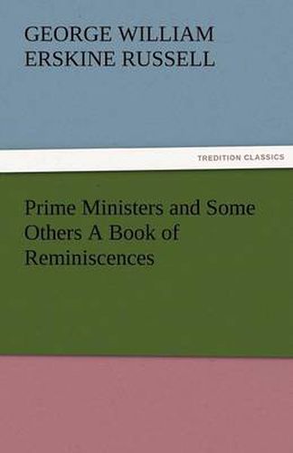 Cover image for Prime Ministers and Some Others a Book of Reminiscences