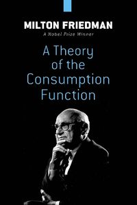 Cover image for Theory of the Consumption Function