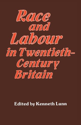 Cover image for Race and Labour in Twentieth-Century Britain