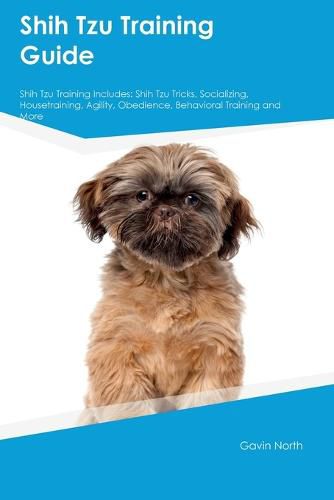 Cover image for Shih Tzu Training Guide Shih Tzu Training Includes