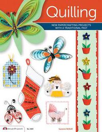Cover image for Quilling: New Papercrafting Projects with a Traditional Past