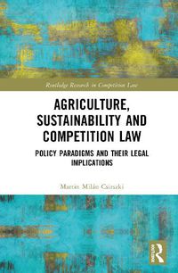 Cover image for Agriculture, Sustainability and Competition Law