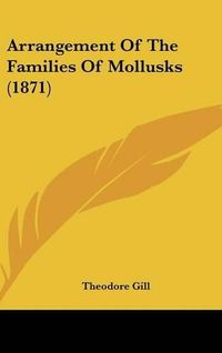 Cover image for Arrangement of the Families of Mollusks (1871)