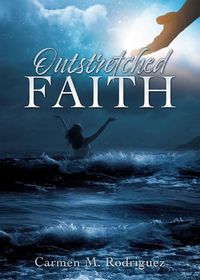 Cover image for Outstretched Faith