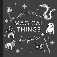 Cover image for Unicorns and Magic: How to Draw Books for Kids