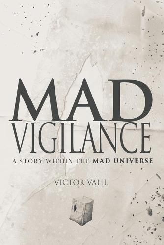 Cover image for Mad Vigilance: A Story Within The MAD Universe