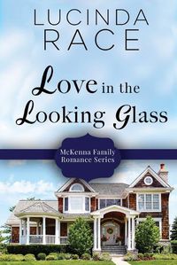 Cover image for Love in the Looking Glass Large Print