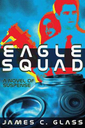 Cover image for Eagle Squad: A Novel of Suspense