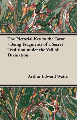 Cover image for The Pictorial Key to the Tarot - Being Fragments of a Secret Tradition under the Veil of Divination