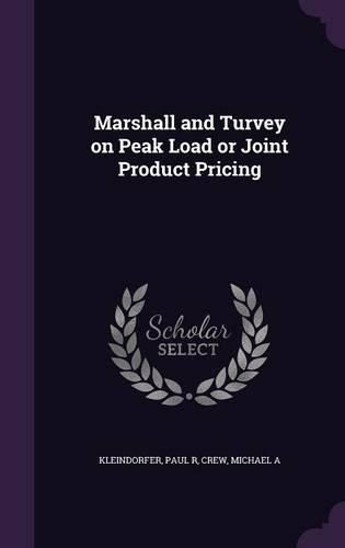 Cover image for Marshall and Turvey on Peak Load or Joint Product Pricing