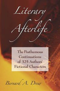 Cover image for Literary Afterlife: Posthumous Continuations of 325 Authors' Fictional Characters