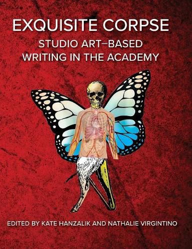 Cover image for Exquisite Corpse: Studio Art-Based Writing Practices in the Academy