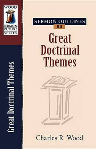 Cover image for Sermon Outlines on Great Doctrinal Themes