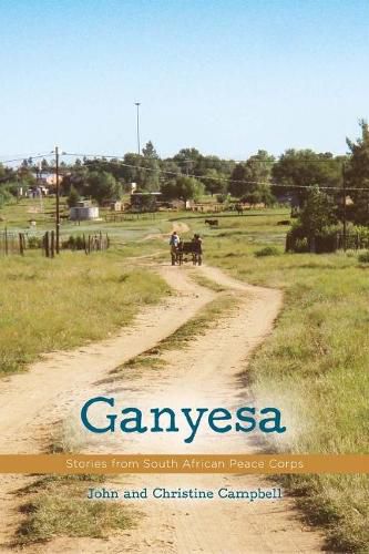 Cover image for Ganyesa: Stories from South African Peace Corps