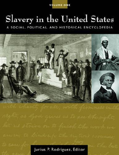 Slavery in the United States [2 volumes]: A Social, Political, and Historical Encyclopedia