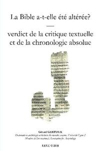 Cover image for La Bible a-t-elle ZtZ altZrZe? Verdict de la chronologie