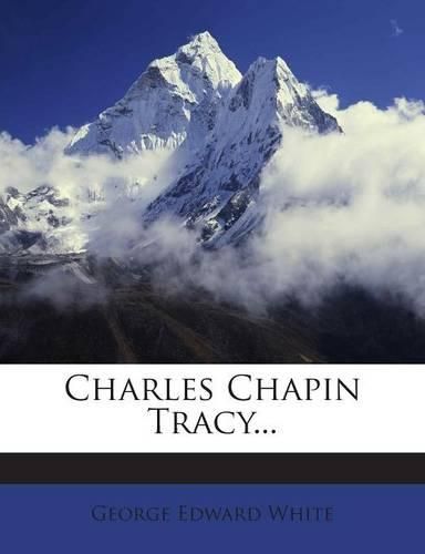 Cover image for Charles Chapin Tracy...