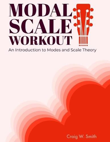 Cover image for Modal Scale Workout: An Introduction to Modes and Modal Scale Theory for Guitarists