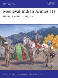 Cover image for Medieval Indian Armies (1): Hindu, Buddhist and Jain