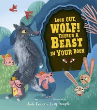 Cover image for Look Out, Wolf! There's a Beast in Your Book