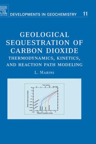 Cover image for Geological Sequestration of Carbon Dioxide: Thermodynamics, Kinetics, and Reaction Path Modeling