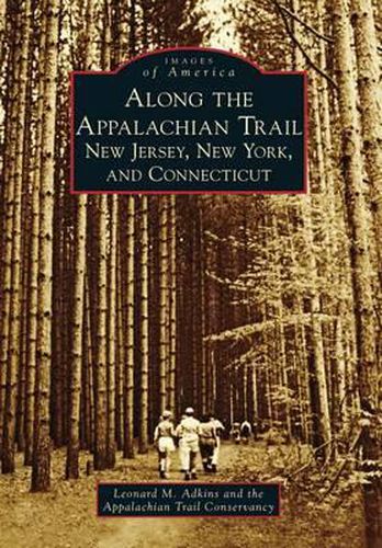 Cover image for Along the Appalachian Trail: New Jersey, New York, and Connecticut